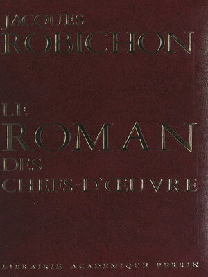 cover image of Le roman des chefs-d'œuvre